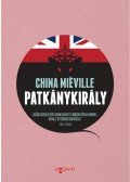 China Miéville - Patkánykirály