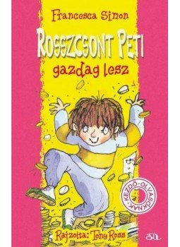 Francesca Simon - Rosszcsont Peti gazdag lesz Francesca Simon - Rosszcsont Peti gazdag lesz, null 2002 antikvár könyv