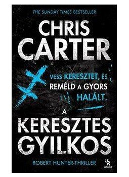 Chris Carter - A keresztes gyilkos, Budapest 2014 antikvár könyv