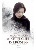 Nicci French - A kételynél is erősebb