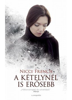 Nicci French - A kételynél is erősebb Nicci French - A kételynél is erősebb, null 2013 antikvár könyv