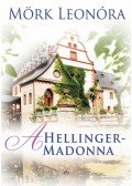 Mörk Leonóra - A Hellinger-Madonna