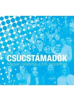  - Csúcstámadók - Magyar kreativitás a XXI. században, null 2014 antikvár könyv