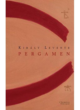 Király Levente - Pergamen Király Levente - Pergamen, null 2014 antikvár könyv
