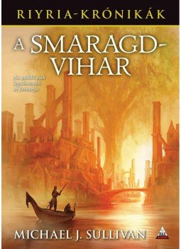 Michael J. Sullivan - A Smaragdvihar, Budapest 2014 antikvár könyv