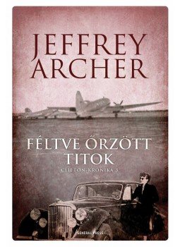 Jeffrey Archer - Féltve őrzött titok Jeffrey Archer - Féltve őrzött titok, Budapest 2014 antikvár könyv