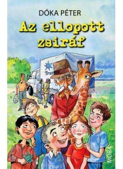 Dóka Péter - Az ellopott zsiráf (3.kiadás) Dóka Péter - Az ellopott zsiráf (3.kiadás), null 2013 antikvár könyv