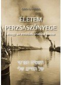 FRIEND, JOHN O. - Életem perzsaszőnyege