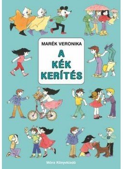 Marék Veronika - A kék kerítés Marék Veronika - A kék kerítés, null 2015 antikvár könyv