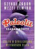 Szendi Gábor,Mezei Elmira - Paleolit szakácskönyv II.