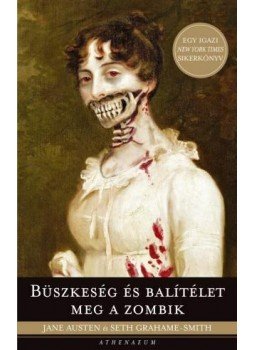 Jane Austen, Seth Grahame - Büszkeség és balítélet meg a zombik, null 2009 antikvár könyv