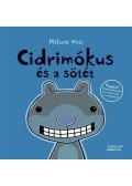 Mélanie Watt - Cidrimókus és a sötét
