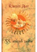 Károlyi Amy - XX. századi zsoltár