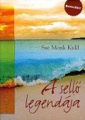 Sue Monk Kidd - A sellő legendája