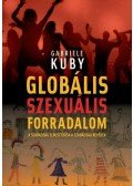 Gabriele Kuby - Globális szexuális forradalom