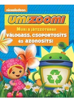  - UMIZOOMI: MURI A JÁTSZÓTÉREN /VÁLOGASS, CSOPORTOSÍTS ÉS AZONOSÍTS!, null 2014 antikvár könyv