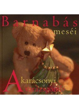 Telegdi Ágnes - Barnabás meséi - A karácsonyi varázsgömb Telegdi Ágnes - Barnabás meséi - A karácsonyi varázsgömb, null 2007 antikvár könyv