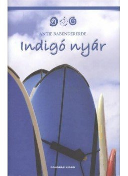 Antje Babendererde - Indigó nyár Antje Babendererde - Indigó nyár, null 2012 antikvár könyv