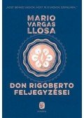 Mario Vargas LLosa - Don Rigoberto feljegyzései
