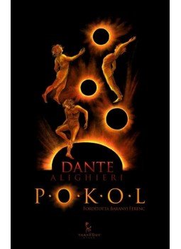 Dante Alighieri - Pokol (fordító által dedikált) Dante Alighieri - Pokol (fordító által dedikált), Győr 2012 antikvár könyv
