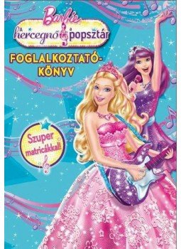  - Barbie - A hercegnő és a popsztár foglalkoztatókönyv, null 0 antikvár könyv