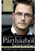 Szalai Vivien - Zuschlag János: Pártházból börtönbe