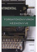 Syd Field - Forgatókönyvírók kézikönyve - A sikeres forgatókönyvírás gyakorlati lépései
