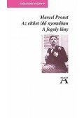 Marcel Proust - Az eltűnt idő nyomában V. - A fogoly lány