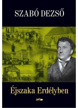 Szabó Dezső - Éjszaka Erdélyben Szabó Dezső - Éjszaka Erdélyben, null 2014 antikvár könyv