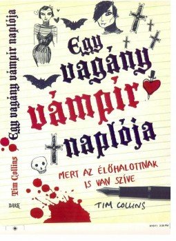 Tim Collins - Egy vagány vámpír naplója Tim Collins - Egy vagány vámpír naplója, 2011 antikvár könyv