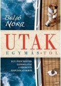 Belső Nóra - Utak egymástól