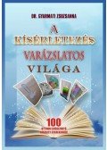 dr. Gyarmati Zsuzsanna - A kísérletezés varázslatos világa