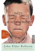 John Elder Robison - Nézz a szemembe