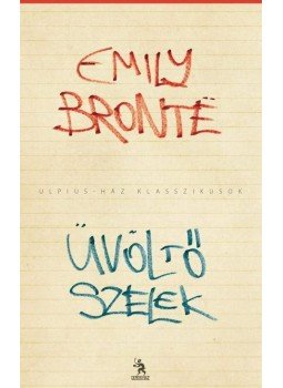 Emily Brontë - Üvöltő szelek Emily Brontë - Üvöltő szelek, Budapest 2013 antikvár könyv