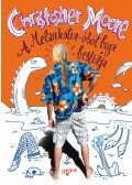 Christopher Moore - A Melankólia-öböl buja bestiája