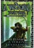 John Flanagan - A Vadonjáró tanítványa 4. - A Tölgylevelesek - kemény kötés