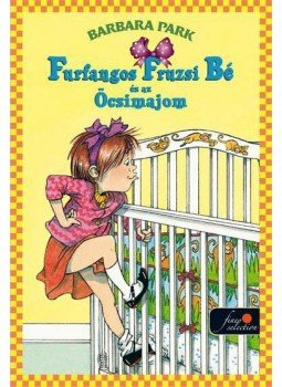 Barbara Parker - Furfangos Fruzsi Bé és az Öcsimajom - kemény kötés Barbara Parker - Furfangos Fruzsi Bé és az Öcsimajom - kemény kötés, null 2014 antikvár könyv