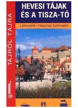 Megyeri Zoltán - HEVESI TÁJAK ÉS A TISZA-TÓ - TÁJRÓL TÁJRA, null 2006 antikvár könyv