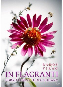 Rados Virág - In flagranti Rados Virág - In flagranti, Budapest 2013 antikvár könyv