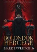 Mark Lawrence - Bolondok hercege