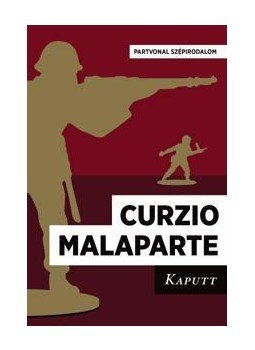 Malaparte, Curzio - Kaputt Malaparte, Curzio - Kaputt, Budapest 2015 antikvár könyv