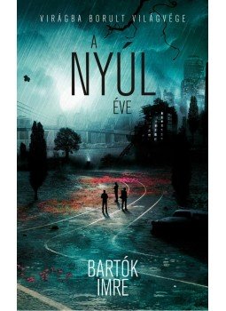 Bartók Imre - A nyúl éve Bartók Imre - A nyúl éve, Budapest 2014 antikvár könyv