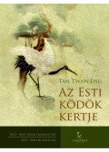 Tan Twan Eng - Az Esti ködök kertje