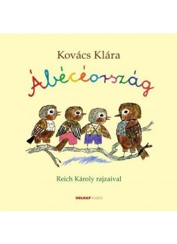 Kovács Klára - Ábécéország Kovács Klára - Ábécéország, null 2013 antikvár könyv