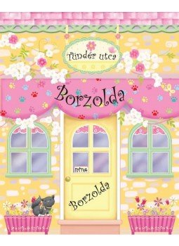  - Tündér utcai Borzolda - Babaházkönyv - könyv és játék, null 2011 antikvár könyv