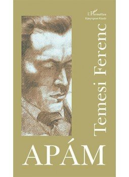 Temesi Ferenc - Apám Temesi Ferenc - Apám, null 2013 antikvár könyv