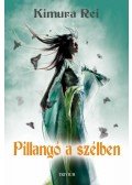 Kimura Rei - Pillangó a szélben