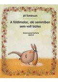 Jill Tomlinson - A földimalac, aki semmiben sem volt biztos