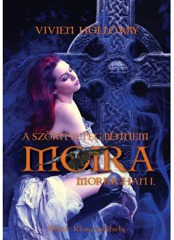 Vivien Holloway - Moira. A szörnyeteg bennem Vivien Holloway - Moira. A szörnyeteg bennem, null 2015 antikvár könyv