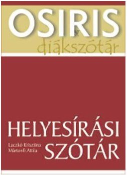 Laczkó Krisztina, Mártonfi Attila - Helyesírási szótár Laczkó Krisztina, Mártonfi Attila - Helyesírási szótár, Budapest 2008 antikvár könyv